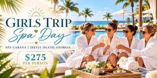 Girls Trip Spa Day at Spa Cabana on Jekyll Island - Just $275 Per Person